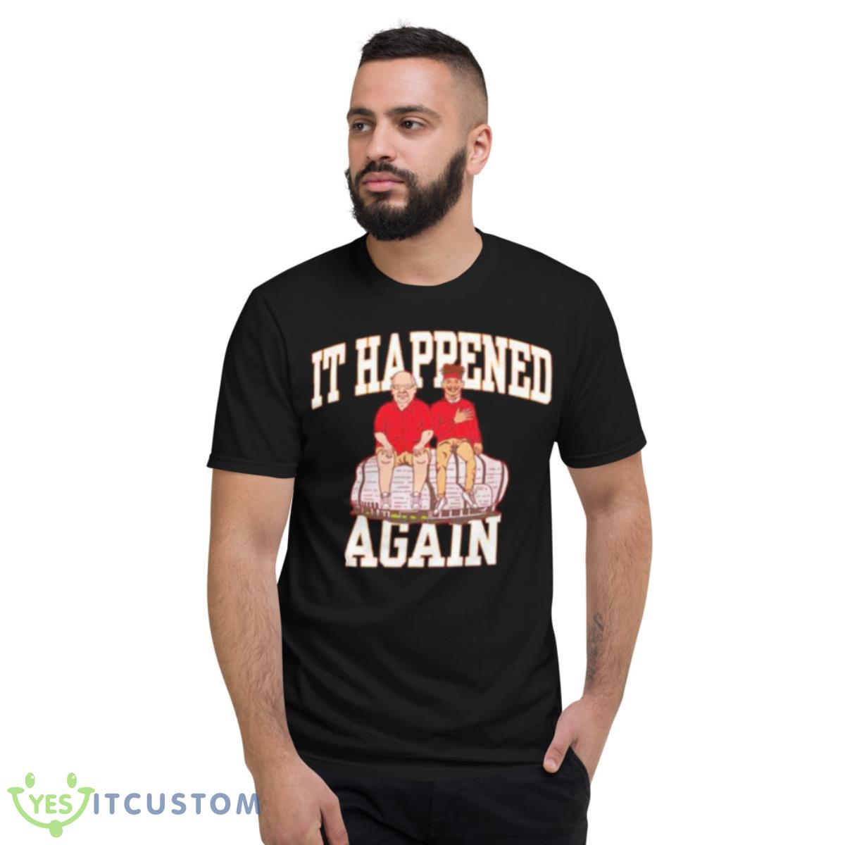 Patrick Mahomes It Happened Again Shirt 2 Patrick Mahomes It Happened Again Shirt - Short Sleeve T-Shirt