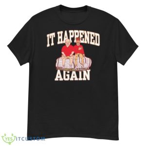 Patrick Mahomes It Happened Again Shirt - G500 Men’s Classic T-Shirt