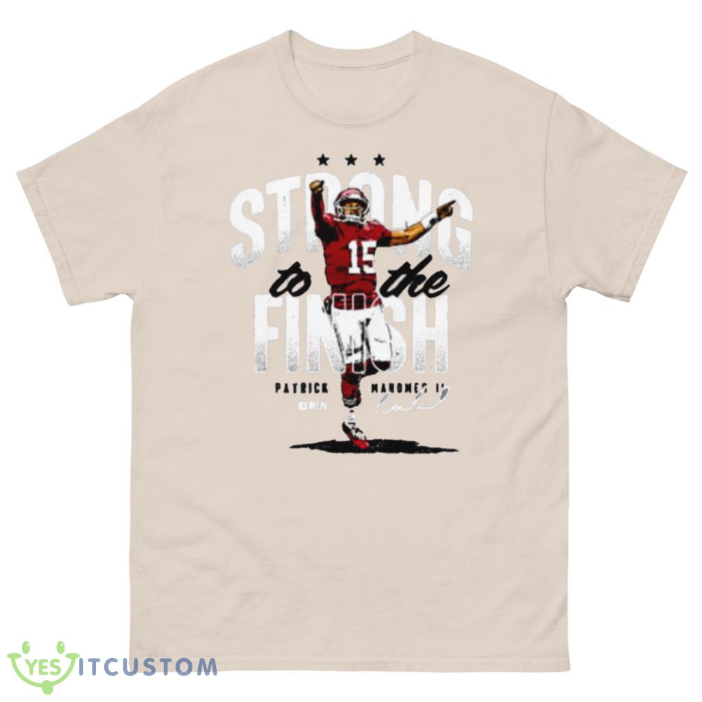 Patrick Mahomes Strong Finish Shirt For Men And Women 2 Patrick Mahomes Strong Finish Shirt For Men And Women Product Photo 2