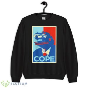 Pepe Frog Cope Shirt 8 Pepe Frog Cope Shirt - Unisex Crewneck Sweatshirt