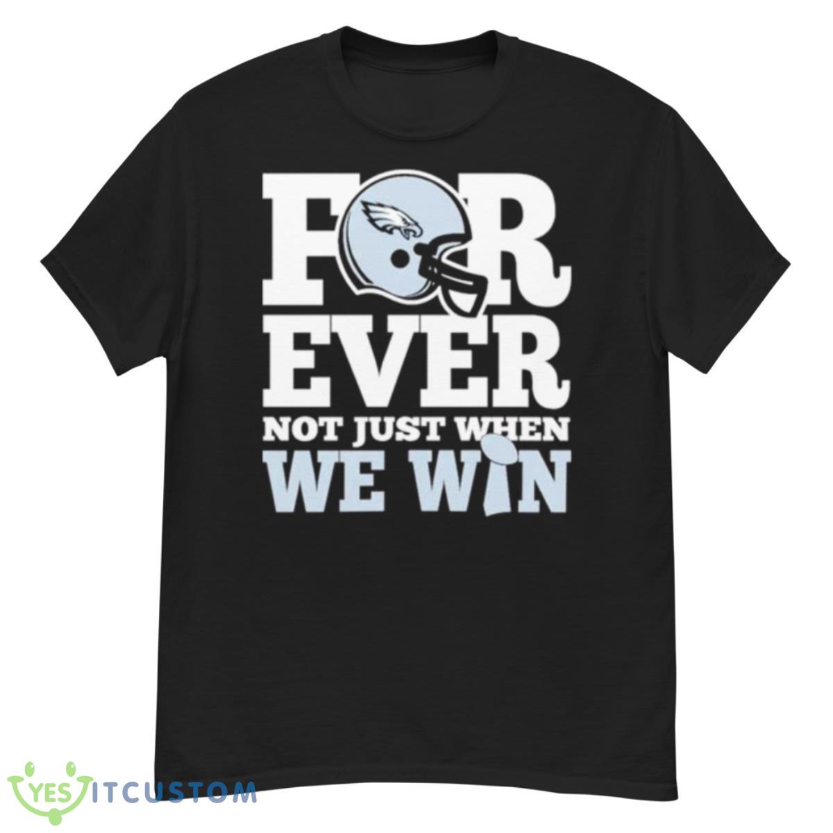 Phila Eagles For ever not just when we win shirt 12 Phila Eagles For ever not just when we win shirt - G500 Men’s Classic T-Shirt