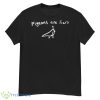Pigeons Are Liars Shirt - G500 Men’s Classic T-Shirt