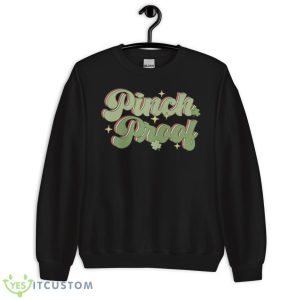 Pinch Proof St Patrick’s Day Vintage Shirt 8 Pinch Proof St Patrick’s Day Vintage Shirt - Unisex Crewneck Sweatshirt