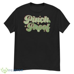 Pinch Proof St Patrick’s Day Vintage Shirt - G500 Men’s Classic T-Shirt