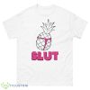 Pineapple Slut From B99 Brooklyn 99 Shirt - 500 Men’s Classic Tee Gildan