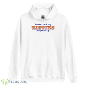 Please Suck My Titties Respectfully Shirt - Unisex Heavy Blend Hooded Sweatshirt