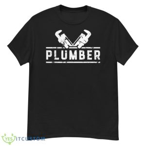 Plumber Profession Handy Job Best Shirt - G500 Men’s Classic T-Shirt