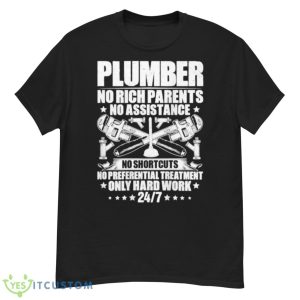 Plumbers No Rich Parents No Assistance Only Hardworking Shirt - G500 Men’s Classic T-Shirt