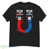 Positive Negative Magnet Science Chemistry Shirt - G500 Men’s Classic T-Shirt