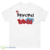 Principal Of All Things Shirt - 500 Men’s Classic Tee Gildan