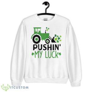 Pushin My Luck Funny Shirt - Unisex Heavy Blend Crewneck Sweatshirt