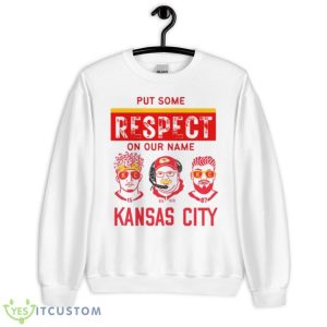 Put Some Respect On Our Name Kansas City Shirt - Unisex Heavy Blend Crewneck Sweatshirt