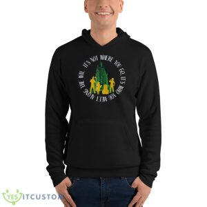 Quote Who You Meet In The Wizard Of Oz Shirt - Unisex Fleece Pullover Hoodie