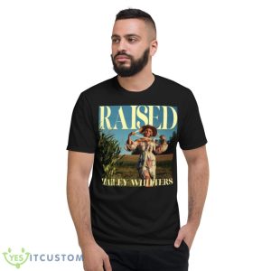 Raised Hailey Whitters Shirt - Short Sleeve T-Shirt