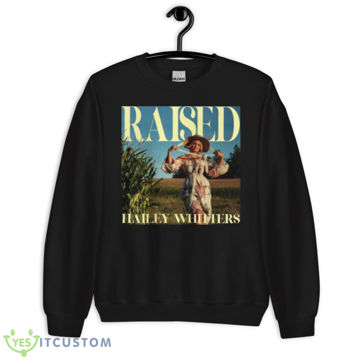 Raised Hailey Whitters Shirt 13 Raised Hailey Whitters Shirt - Unisex Crewneck Sweatshirt