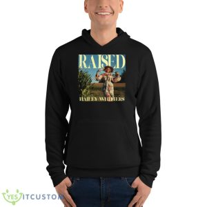 Raised Hailey Whitters Shirt 9 Raised Hailey Whitters Shirt - Unisex Fleece Pullover Hoodie