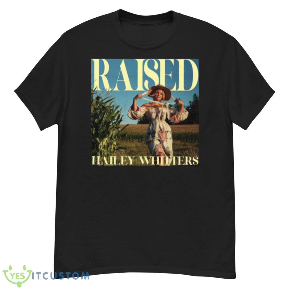 Raised Hailey Whitters Shirt 12 Raised Hailey Whitters Shirt - G500 Men’s Classic T-Shirt