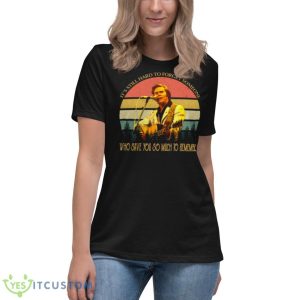 Randy Travis I Told You So Shirt - Women's Relaxed Short Sleeve Jersey Tee