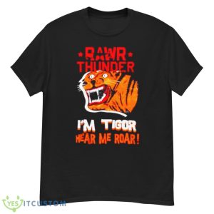 Rawr Thunder I’m Tigor Hear Me Roar Shirt - G500 Men’s Classic T-Shirt