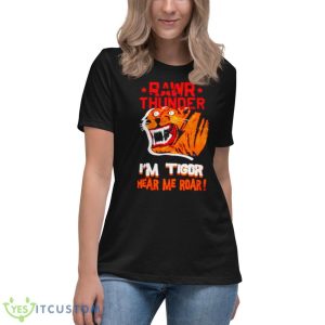 Rawr Thunder I’m Tigor Hear Me Roar Shirt - Women's Relaxed Short Sleeve Jersey Tee
