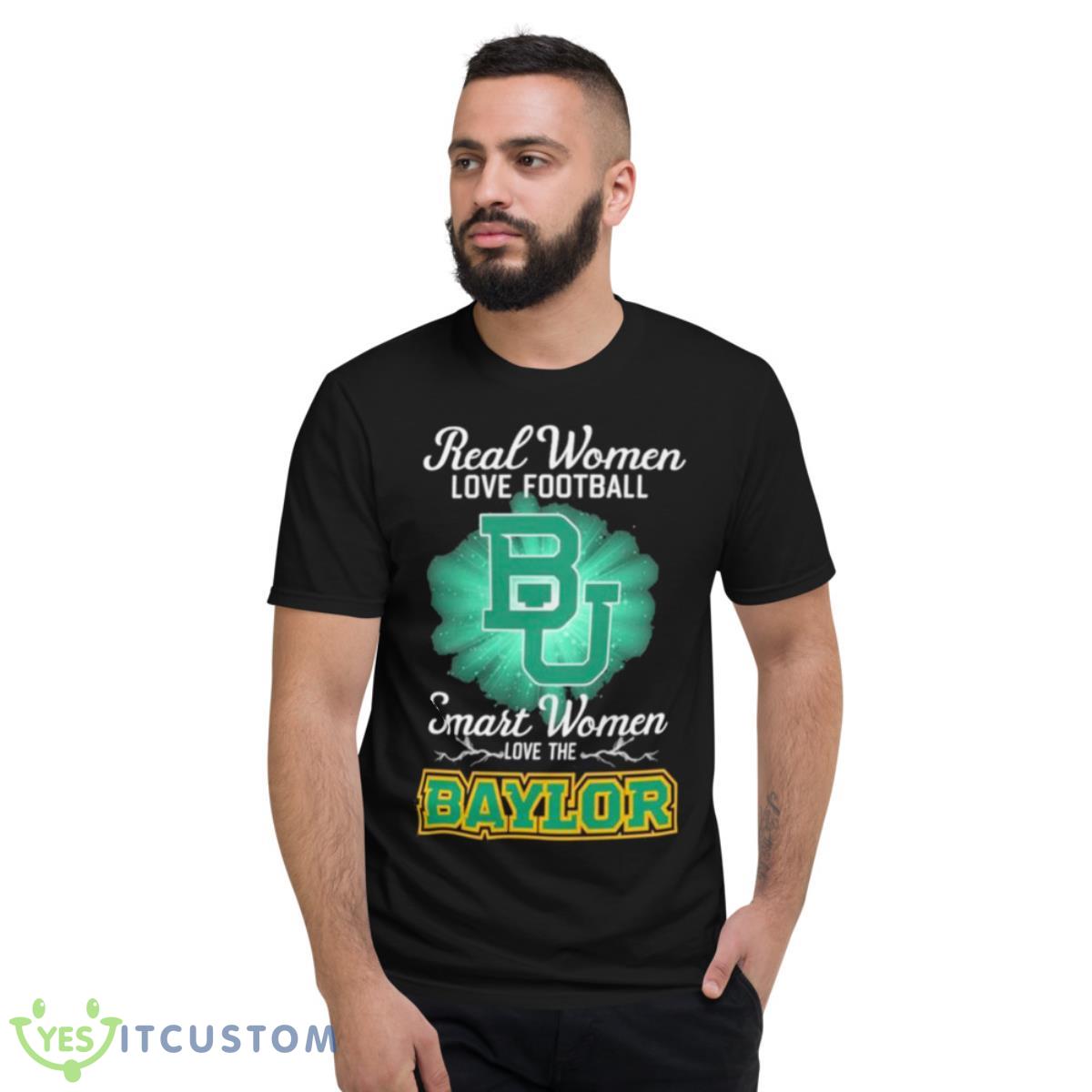Real Women Love Football Smart Women Love The Baylor Bears 2023 Logo Shirt 13 Real Women Love Football Smart Women Love The Baylor Bears 2023 Logo Shirt - Short Sleeve T-Shirt