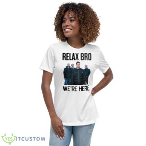 Relax Bro We’re Here Ghost Adventures Shirt - Women's Relaxed Short Sleeve Jersey Tee
