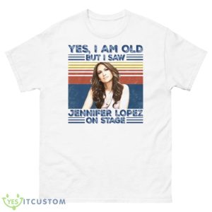 Retro Yes I’m Old But I Saw Diva Jennifer Lopez On Stage Shirt - 500 Men’s Classic Tee Gildan