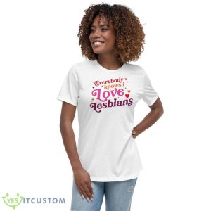 Rhett & Link Everybody Knows I Love Lesbians Shirt - Women's Relaxed Short Sleeve Jersey Tee