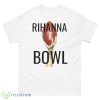 Rihanna Super Bowl Halftime Shirt - 500 Men’s Classic Tee Gildan