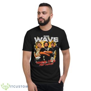 Rod Wave Where TF Is Rod Wave 2023 Shirt - Short Sleeve T-Shirt