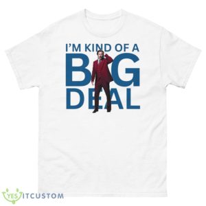 Ron Burgundy Will Ferrell Anchorman Quote Shirt - 500 Men’s Classic Tee Gildan
