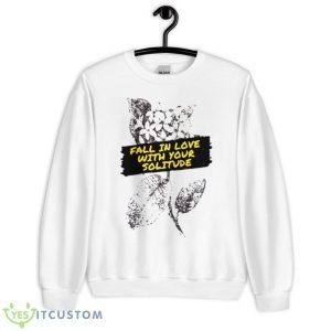 Rupi Kaur Poems Fall In Love With Your Loneliness Shirt - Unisex Heavy Blend Crewneck Sweatshirt