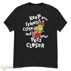 Ryujin Keep Keep Your Friends Close And Your Pets Closer Shirts - G500 Men’s Classic T-Shirt