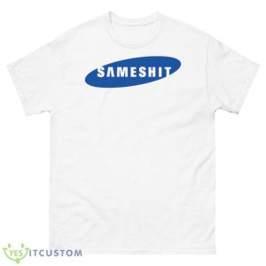 Same Shit Funny Logo Samsung Parody Shirt - 500 Men’s Classic Tee Gildan