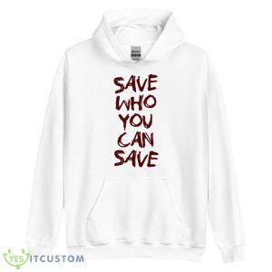 Save Who You Can Save Tess The Last Of Us Shirt - Unisex Heavy Blend Hooded Sweatshirt