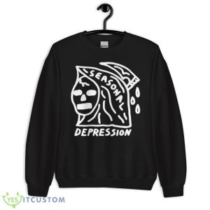 Seasonal Depression Shirt 8 Seasonal Depression Shirt - Unisex Crewneck Sweatshirt
