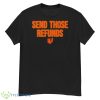 Send Those Refunds 2023 Shirt - G500 Men’s Classic T-Shirt