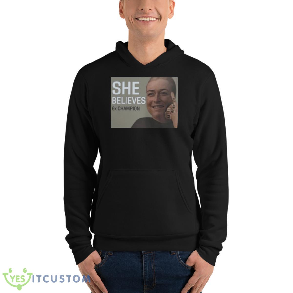 She Believes 6X Champion Shirt 4 She Believes 6X Champion Shirt - Unisex Fleece Pullover Hoodie