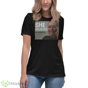 She Believes 6X Champion Shirt 11 She Believes 6X Champion Shirt - Women's Relaxed Short Sleeve Jersey Tee