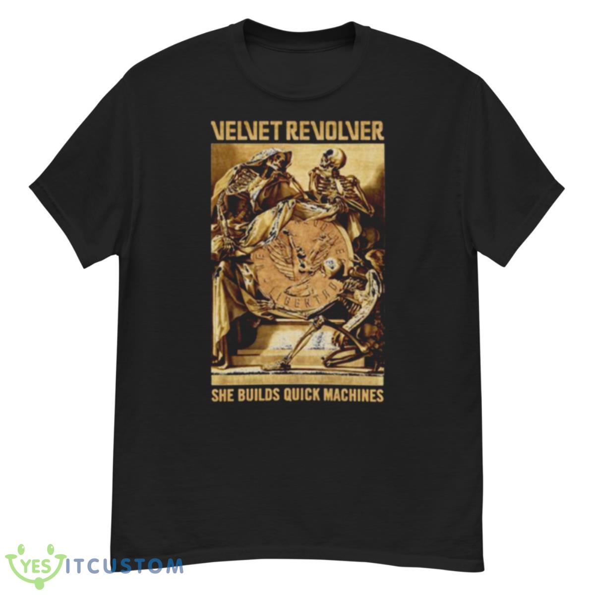 She Builds Quick Machines Velvet Revolver Shirt 12 She Builds Quick Machines Velvet Revolver Shirt - G500 Men’s Classic T-Shirt