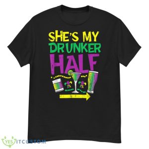 She's My Drunker Half Matching Couple Boyfriend Mardi Gras Shirt Product Photo 1