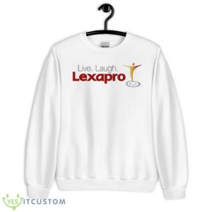 Shitheadsteve Live Laugh Lexapro Shirt - Unisex Heavy Blend Crewneck Sweatshirt