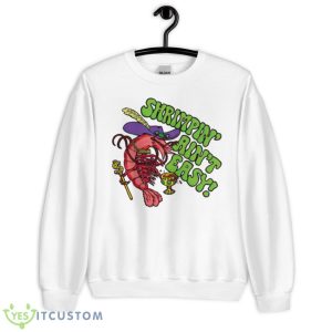 Shrimpin’ Ain’t Easy Shirt - Unisex Heavy Blend Crewneck Sweatshirt