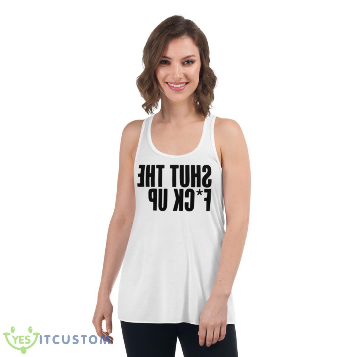 Shut The Fuck Up Tysm Shirt 4 Shut The Fuck Up Tysm Shirt - Women's Flowy Racerback Tank