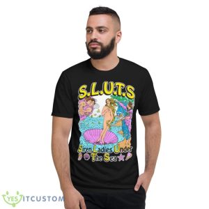Siren Ladies Under The Sea S.L.U.T.S. Shirt - Short Sleeve T-Shirt