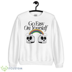 Skull Go Easy On Yourself Shirt - Unisex Heavy Blend Crewneck Sweatshirt