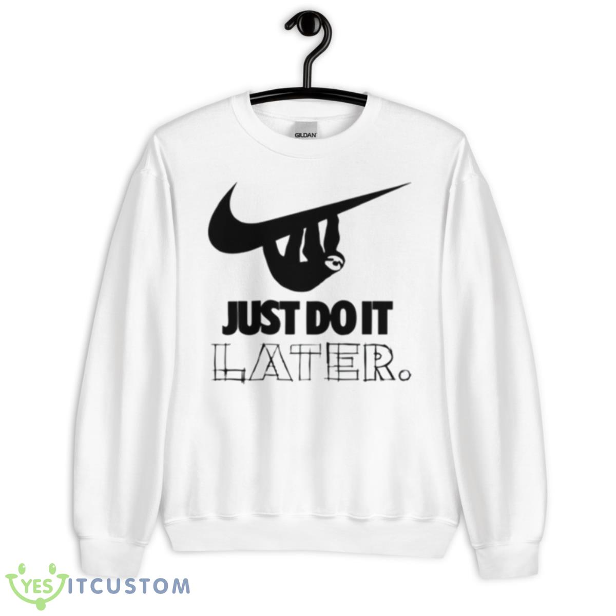 Sloth Hanging On Nike Logo Just Do It Later Shirt 2 Sloth Hanging On Nike Logo Just Do It Later Shirt - Unisex Heavy Blend Crewneck Sweatshirt