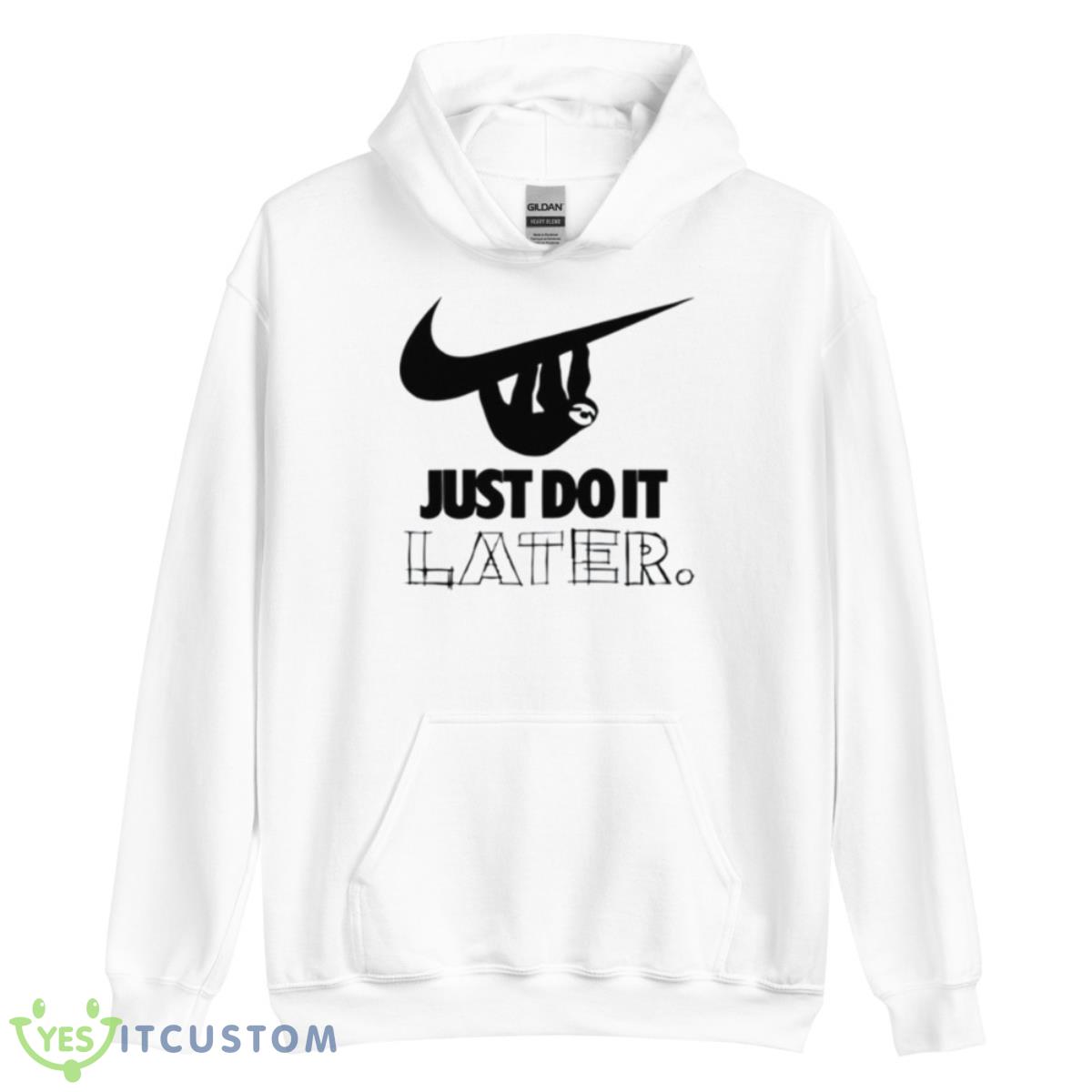 Sloth Hanging On Nike Logo Just Do It Later Shirt 11 Sloth Hanging On Nike Logo Just Do It Later Shirt - Unisex Heavy Blend Hooded Sweatshirt