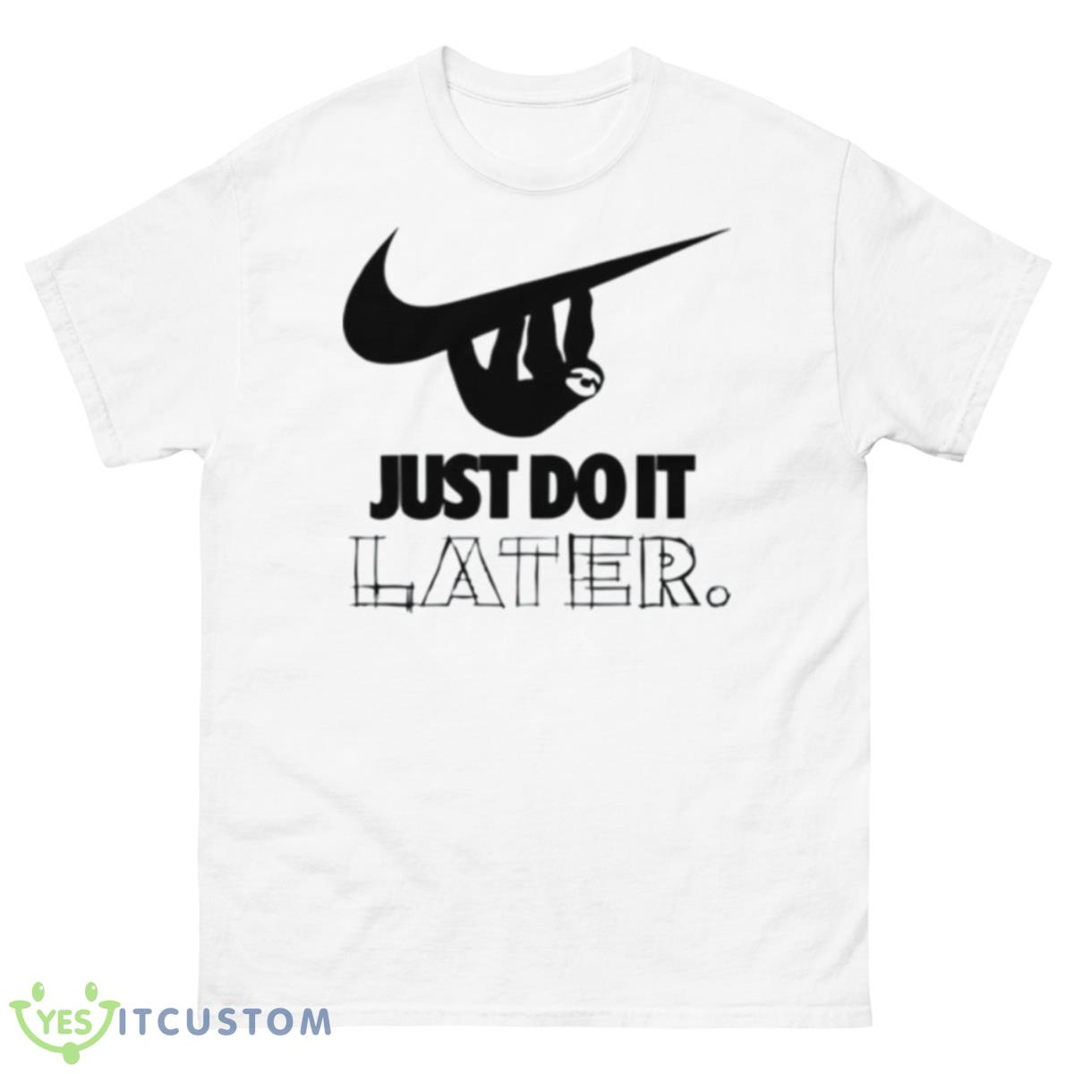 Sloth Hanging On Nike Logo Just Do It Later Shirt 10 Sloth Hanging On Nike Logo Just Do It Later Shirt - 500 Men’s Classic Tee Gildan
