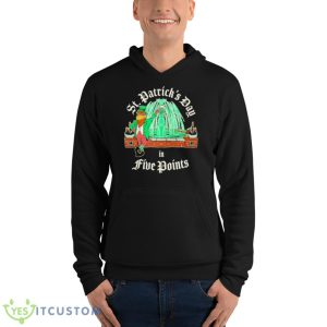 St. Patrick’s Day In Five Points Shirt 9 St. Patrick’s Day In Five Points Shirt - Unisex Fleece Pullover Hoodie